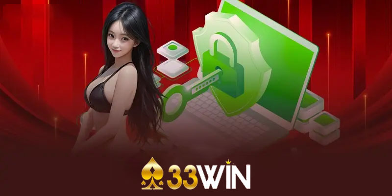 Nội dung chính của điều khoản sử dụng 33win