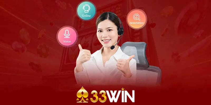 Liên hệ 33win | Nơi mọi thắc mắc của bạn đều được giải quyết